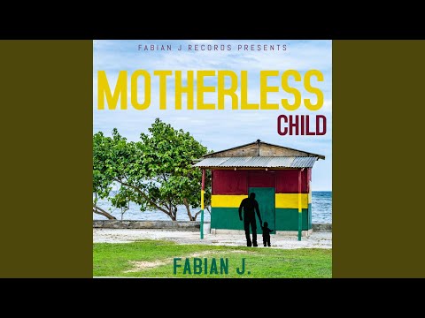 Motherless Child - By Fabian J - Fabian J Records